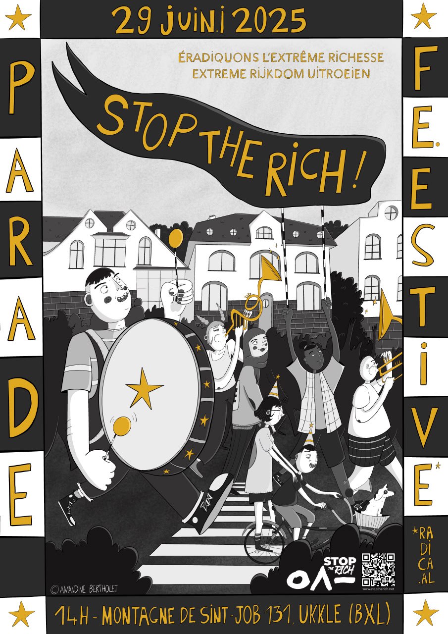 On June 29, a group of activists plans to march through one of Brussels' most affluent districts, the Prince d’Orange neighbourhood in Uccle, under the banner: Stop the Rich. Event image