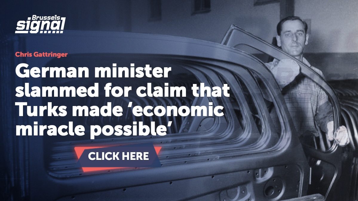 German minister slammed for claim that Turks made ‘economic miracle possible’