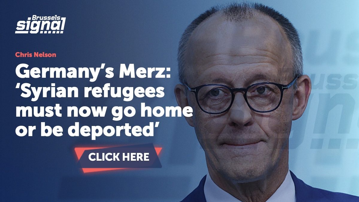 Germany’s Merz: ‘Syrian refugees must now go home or be deported’