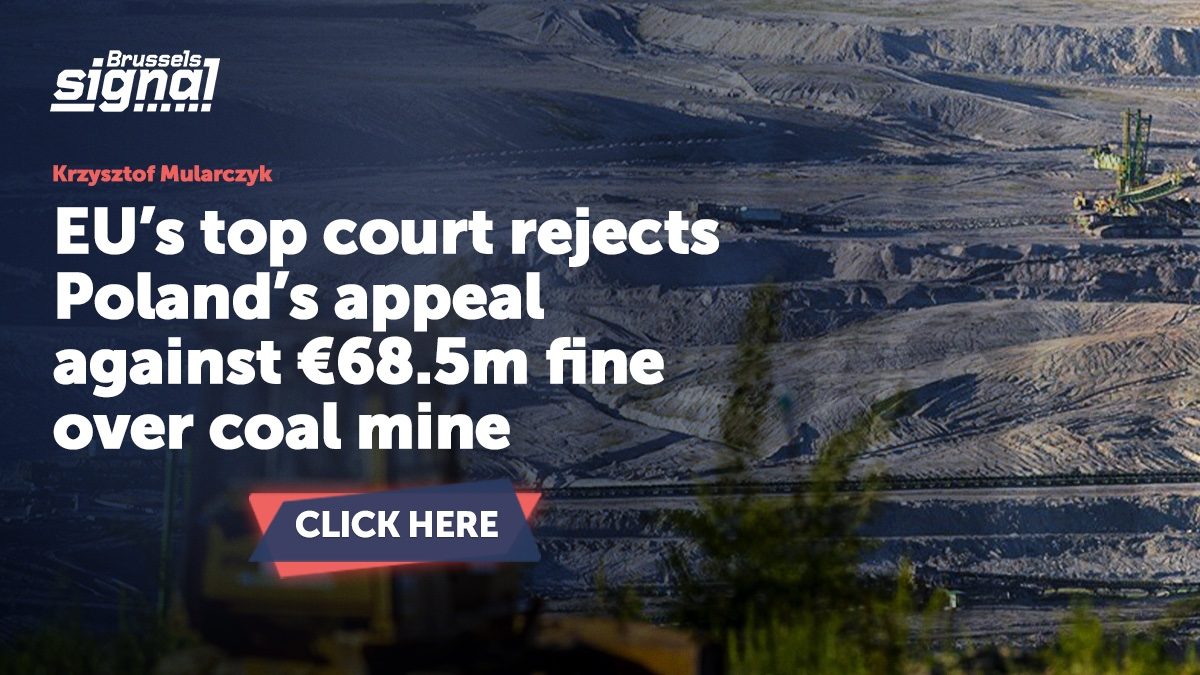 EU’s top court rejects Poland’s appeal against €68.5m fine over coal mine
