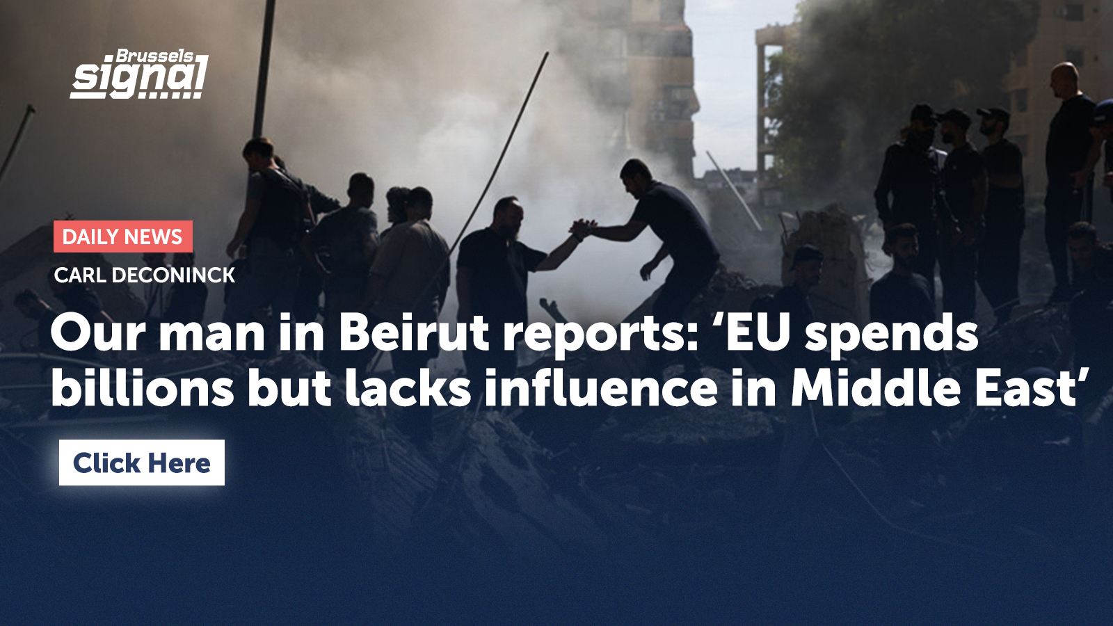 Our man in Beirut reports: ‘EU spends billions but lacks influence in Middle East’
