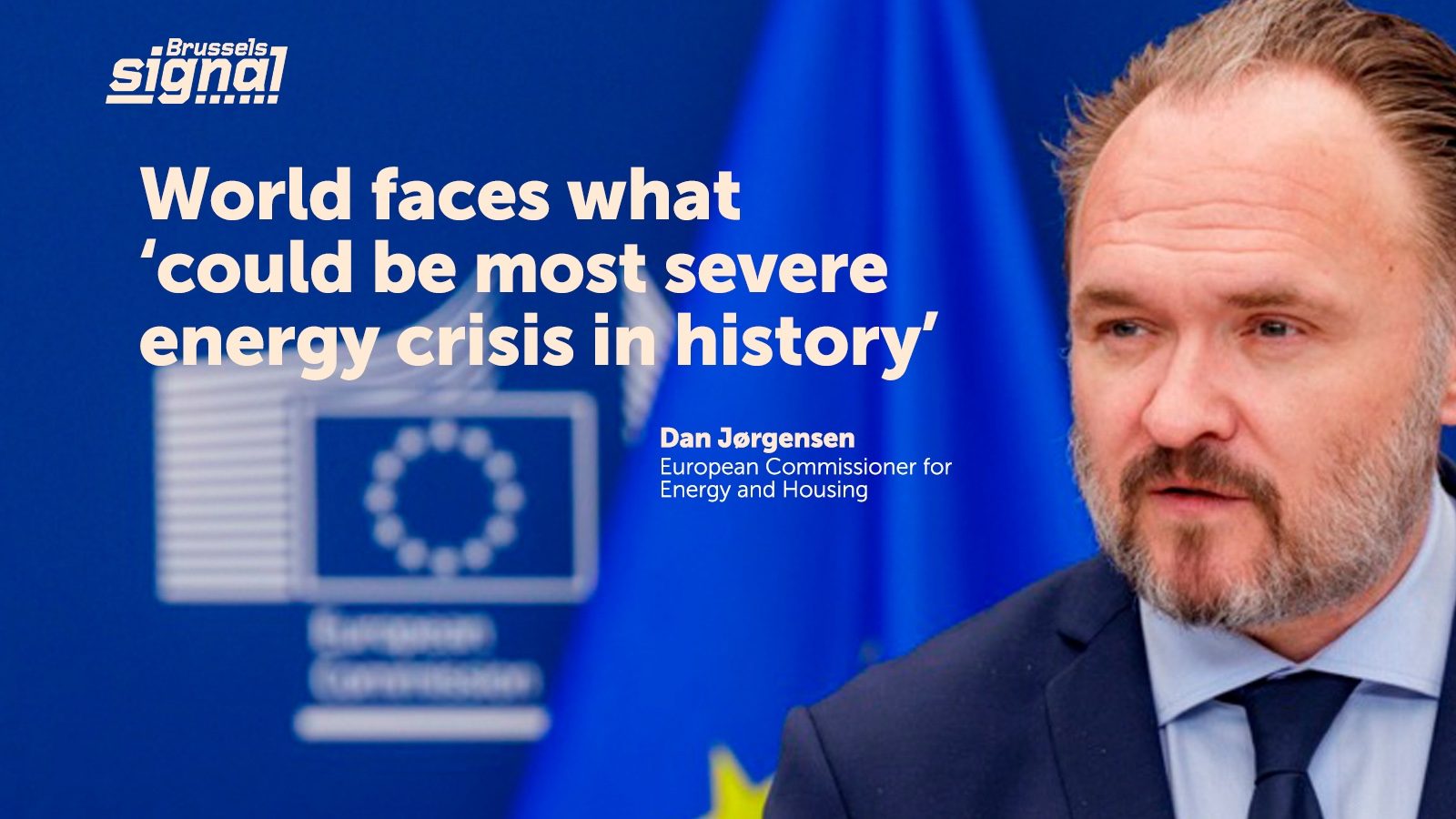 World faces what ‘could be most severe energy crisis in history’, Brussels warns