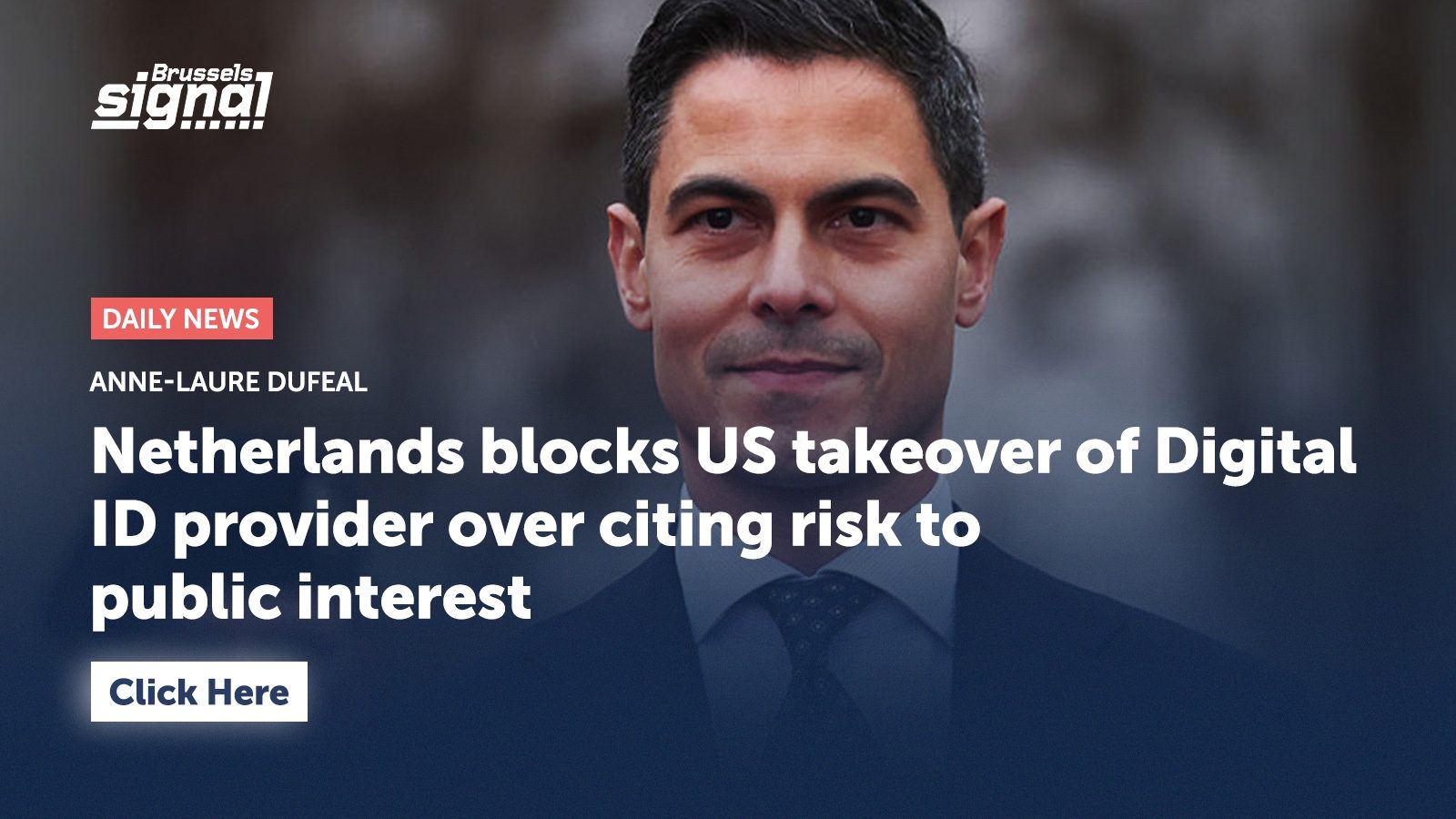 Netherlands blocks US takeover of Digital ID provider over citing risk to public interest