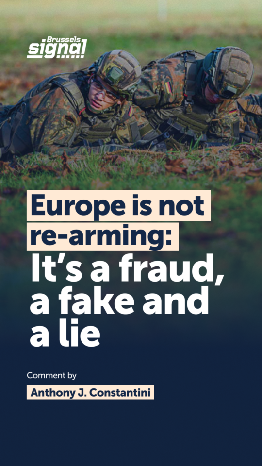 Europe is not re-arming: It's a fraud, a fake and a lie