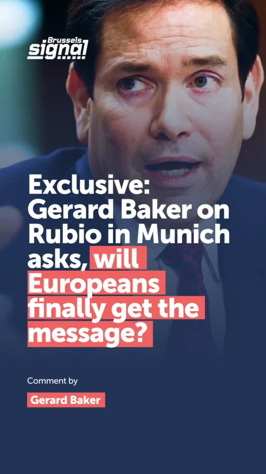Exclusive: Gerard Baker on Rubio in Munich asks, will Europeans finally get the message?