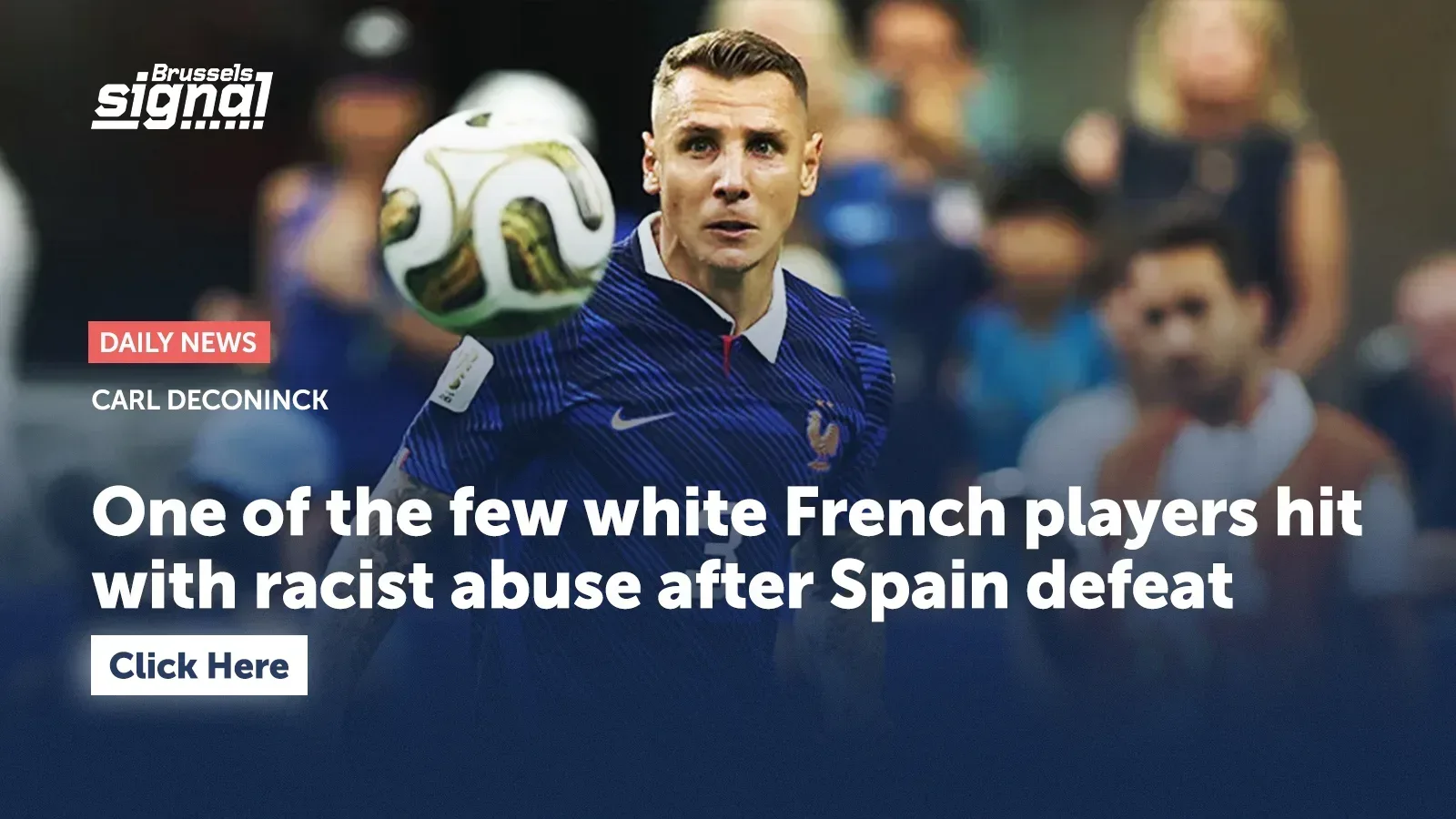 One of the few white French players hit with racist abuse after Spain defeat