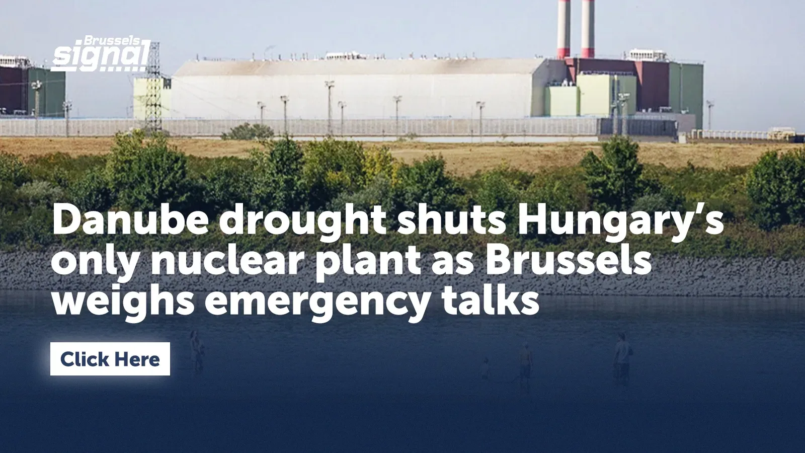 Danube drought shuts Hungary’s only nuclear plant as Brussels weighs emergency talks
