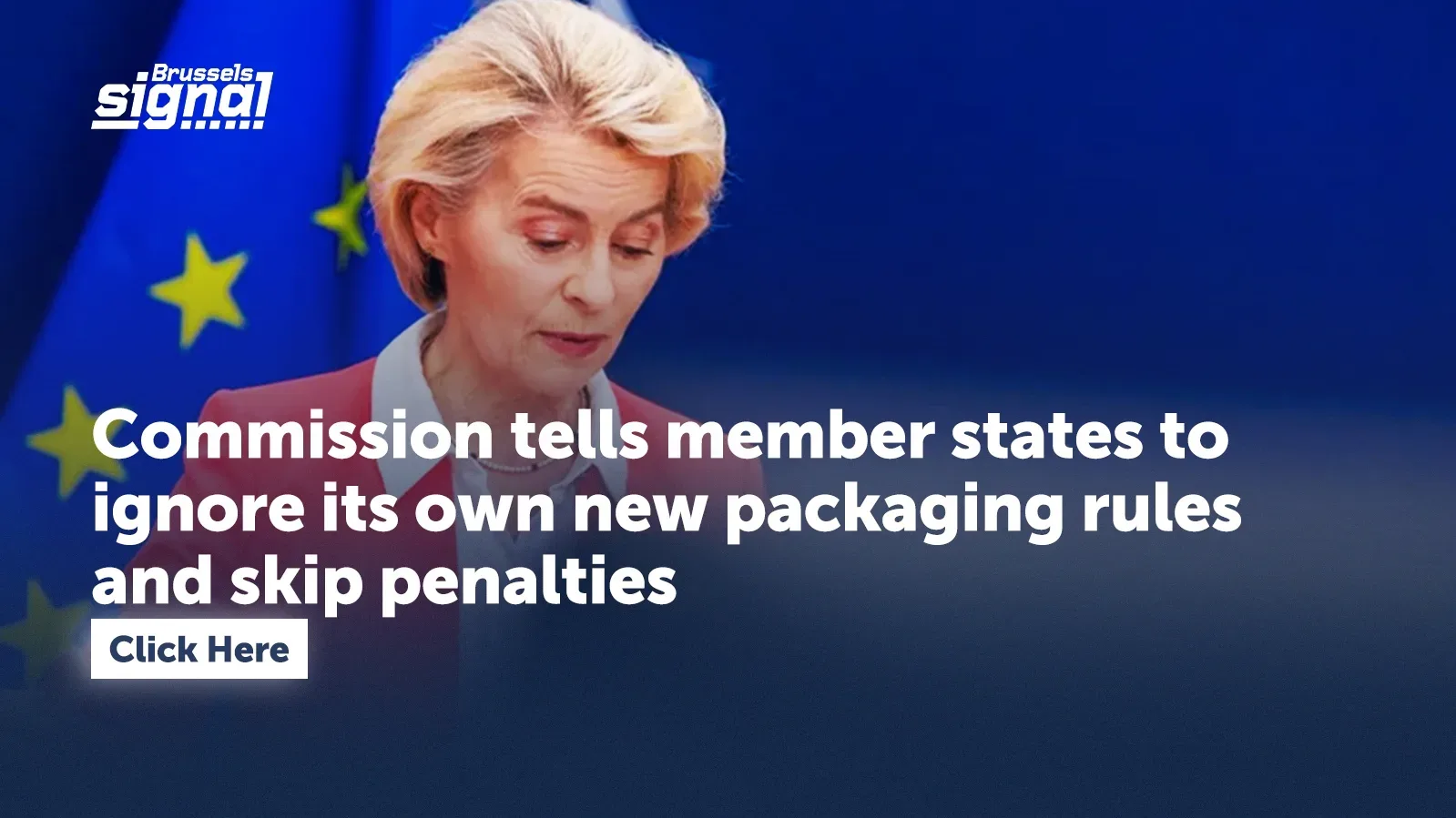 Commission tells member states to ignore its own new packaging rules and skip penalties